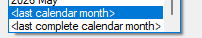 Report period options Last Month and Last Complete Calendar Month